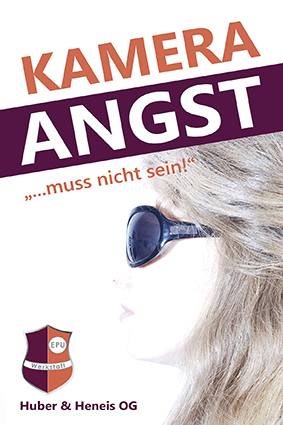 Kamera - Angst Kamera - Angst muss nicht sein!